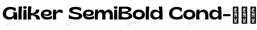 Gliker SemiBold Cond字体转换 Gliker SemiBold Cond字体转换